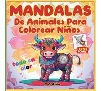 Mandalas De Animales Para Colorear Niños: Dibujos Grandes, Fáciles Y Creativos Para Colorear Mientras Te Relajas