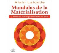 Mandalas De La Matérialisation - 7 Mandalas À Colorier Pour Manifester Vos Désirs