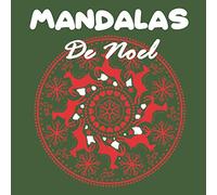 MANDALAS DE NOEL: Coloriage pour adultes, adolescents Noël coloriage, Mandalas a colorier, dessins de Noël à colorier
