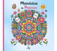 Mandalas de Pascua: Libro de Colorear para Niños - ¡50 Diseños Divertidos para Relajarse y Aprender Pintando!