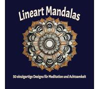 Mandalas der Entspannung: 50 einzigartige Designs für Meditation und Achtsamkeit: Ausmalbuch für Erwachsene