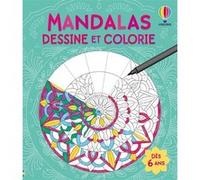 Mandalas - Dessine et colorie - Dès 6 ans Abigail Wheatley (Auteur), Renée Chaspoul (Contributions), Nick Stellmacher (Contributions), Dinara Mirtalipova (Illustration), Claire Lefebvre (Traduction)