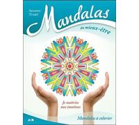 Mandalas Du Mieux-Être - Je Maîtrise Mes Émotions