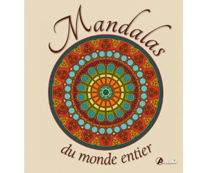 Mandalas du monde entier: La voie du retour vers votre centre intérieur