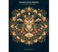MANDALAS DU MONDE: PAYSAGES · OISEAUX · ANIMAUX · MONUMENTS
