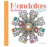 Mandalas Du Monde - Plus De 60 Modèles À Colorier