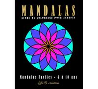 MANDALAS ENFANTS: Livre de coloriage pour enfants avec des Mandalas relaxants | 50 Mandalas des plus simples aux plus complexes | Améliore sa capacité ... antistress et aide à la relaxation.