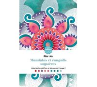 Mandalas Et Rangolis Mystères - 50 Coloriages Anti-Stress