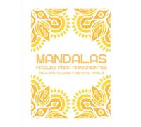 Mandalas fáciles para principiantes: Relájate, colorea y disfruta · Nivel 3