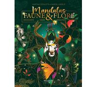 Mandalas Faune & Flore - Découverte - Magie - Evolution - Martine Cédilotte - Beliveau Editeur - broché - Livre-jeu