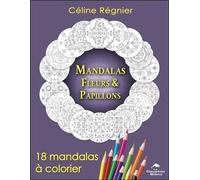 Mandalas Fleurs & Papillons - 18 Mandalas À Colorier