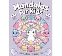 Mandalas For Kids Ages 4-8: Cute & Easy Coloring Book with Unicorns, Animals & Fantasy World