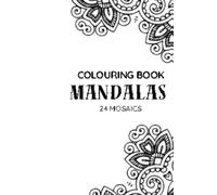 Mandalas for Mindfulness: A Stress-Relieving Adult Colouring Book with Beautiful Intricate Mandala Designs for Relaxation, Focus, Anxiety Relief, and ... Mandalas to Help You Relax, Focus Your Mind