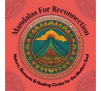 Mandalas for Reconnection: Nature, Elements & Inner Healing
