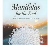 Mandalas for the Soul:: A Self-Care Coloring Collection