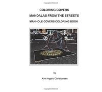 Mandalas from the streets: Manhole Covers Coloring Book