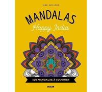 Mandalas Happy India - 100 Mandalas À Colorier