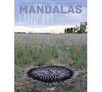 Mandalas Land Art - 110 Créations Inspirantes