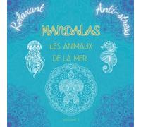 Mandalas les animaux de la mer: Sur le thème des animaux de la mer. Un livre de 50 coloriages relaxant et anti-stress. Format carré un mandala par ... occasions, anniversaire, fêtes, noël...