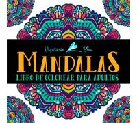 Mandalas: Libro De Colorear Para Adultos