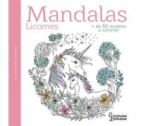 Collectif – Mandalas licornes – + de 60 modèles à colorier – Broché