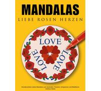 Mandalas Liebe Rosen Herzen
