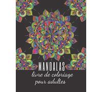 MANDALAS livre de coloriage pour adultes: 49 Mandalas de haute qualité La coloration des motifs complexes et répétitifs d'un mandala