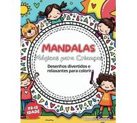 Mandalas Mágicas para Crianças: Desenhos divertidos e relaxantes para colorir