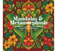 Mandalas & Metamorphosis: An Intricate Insect Coloring Book for Adults | Beautiful Bugs, Mandalas & Nature-Inspired Designs