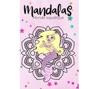 Mandalas Monde aquatique: ★ des mandalas simples avec des sirènes et des animaux marins pour un passe-temps créatif et original