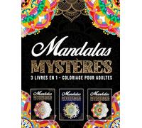 Mandalas Mysteres - 3 livres en 1 - Coloriage pour adultes: Plus de 75 Magnifiques mandalas à colorier avec codes numéros - Une activité pour soulager le stress