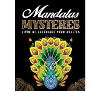 Mandalas Mystères - Livre de coloriage pour adultes: Plus de 35 Magnifiques mandalas à colorier avec codes couleurs - Une activité pour soulager le stress (Volume 3)