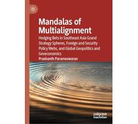 Mandalas du multialignement – Couverture en Asie du Sud-Est, géopolitique & géoéconomie mondiales