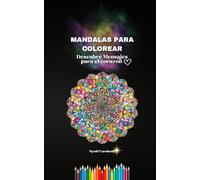 Mandalas para colorear: Descubre mensajes para el corazón