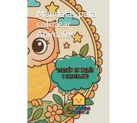 Mandalas para colorear. Edición pequeños artistas: Animales