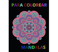 Mandalas para niños y adultos Colorear: Mandalas repetidos para colorear diferentes versiones y con distintos colores