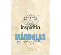 Mandalas Para Sanar y Meditar Vol-1: Inspiritia