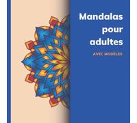 Mandalas pour adultes avec modèles: coloriage mandala adulte