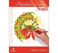 Mandalas pour célébrer... Noël - Claudette Jacques - Dauphin Blanc - broché - Essai