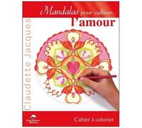Mandalas Pour Cultiver L'amour - Cahier À Colorier
