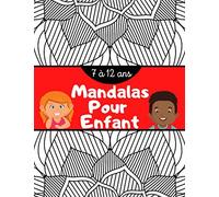 Mandalas pour Enfant 7-12 Ans: Livre de coloriage anti-stress pour Fille et Garçon - 50 Mandalas à Colorier - Idéal pour les Vacances - 21,6 x 27,9 cm/A4