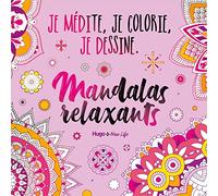 Mandalas Relaxant - Je médite, je dessine et je colorie