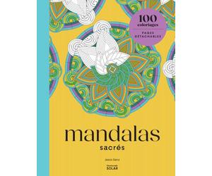 Mandalas sacrés - 100 coloriages Harmonie - activité créative - coloriages détente
