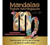 Mandalas signes astrologiques: Coloriages anti-stress