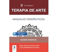 Mandalas Terapéuticos: Apoyo visual para práctica clínica y uso complementario en terapia (Edición Terapeuta)