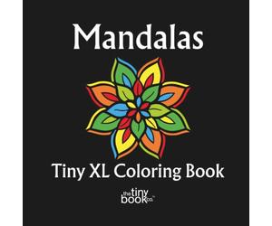 Mandalas Tiny XL Coloring Book: A delightful collection of 50 fun pages filled with simple, yet captivating designs, perfect for experimenting with ... experience - Featuring Real Artists - No AI