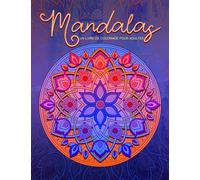 Mandalas - Un livre de coloriage pour adultes