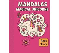 ¡Mandalas y Unicornios Mágicos!: Libro de colorear para niños de 3 a 5 años - Diseños sencillos que estimulan la creatividad y la motricidad fina