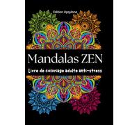Mandalas ZEN: Livre de coloriage pour adultes anti-stress en style mandala sur le thème ZEN. 60 illustrations pour votre plaisir.