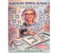 Mandalino Hebrew Alphabet: Color, Learn & Play with Hebrew Letters and Beautiful Mandalas!
